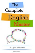 The Complete English Master: 36 Topics for Fluency