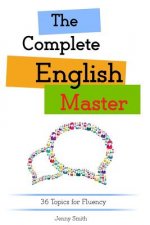 The Complete English Master: 36 Topics for Fluency
