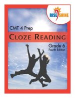Rise & Shine CMT 4 Prep Cloze Reading Grade 6