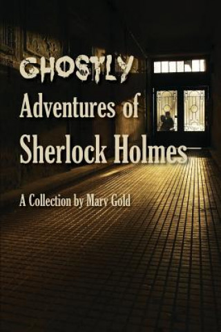 Ghostly Adventures of Sherlock Holmes