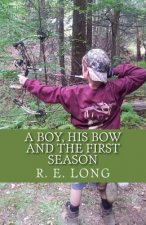 A Boy, His Bow and The First Season