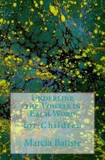 Underline the Vowels in Each Word: for Children