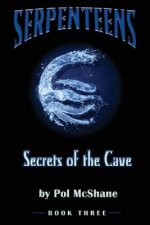 Secrets of the Cave: Serpenteens