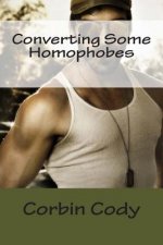 Converting Some Homophobes