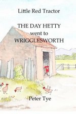 Little Red Tractor - The Day Hetty went to Wrigglesworth