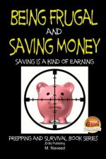 Being Frugal and Saving Money - Saving is a kind of Earning
