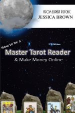 How To Be A Master Tarot Reader: & Make Money Online