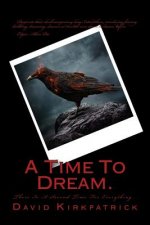 A Time To Dream.