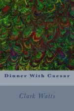 Dinner With Caesar