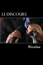 Le discours: Preparer, ecrire et lire un discours de facon efficace