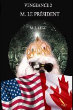 Vengeance 2: M. Le Président