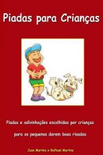 Piadas para Crianças - Piadas e charadas escolhidas por crianças para os pequenos darem boas risadas: Livro Infantil