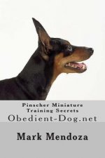 Pinscher Miniature Training Secrets: Obedient-Dog.net