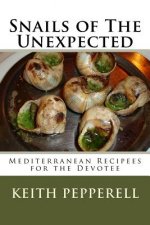Snails of The Unexpected: Recipees for the Devotee
