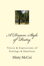 A Dream Style of Poetry: Voices & Expressions of Feelings & Emotions