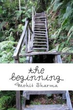 The beginning...: An Anthology of Life based Poetries-Vol. 2