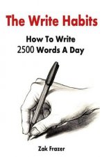 The Write Habits: How To Write 2500 Words A Day