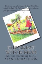 The Great Witch Mum: An ever-becoming tale...