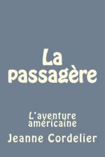 La passag?re: L'aventure américaine