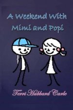 A Weekend at Mimi and Popi's