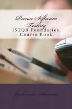 Precise Software Testing: ISTQB Foundation Course Book