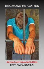 Because He Cares: Revised and expanded