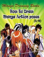 Manga Drawing Books How to Draw Action Manga Poses: Learn Japanese Manga Eyes And Pretty Manga Face