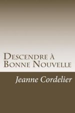 Descendre ? Bonne Nouvelle: Recueil de nouvelles
