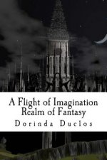 A Flight of Imagination: Realm of Fantasy