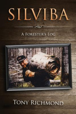 Silviba: A Forester's Log
