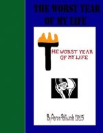 The Worst Year Of My Life