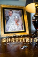 Shattered: Made Whole Again