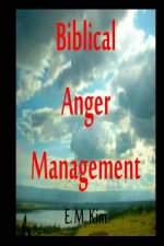 Biblical Anger Management 2nd Edition