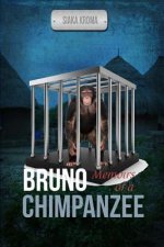 Bruno: Memoirs of a Chimpanzee