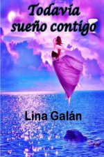 Todavía sue?o contigo