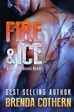 Fire & Ice: A Guns & Hoses Novel