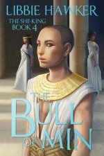 The Bull of Min: The She-King: Book 4