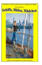 Schiffe, Haefen, Maedchen: Band 30 in der maritimen gelben Buchreihe bei Juergen Ruszkowski