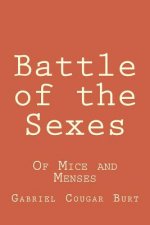 Battle of the Sexes: Of Mice and Menses