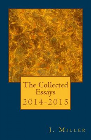 The Collected Essays, 2014-2015