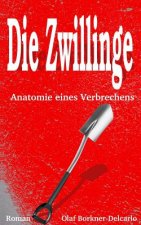 Die Zwillinge: Anatomie eines Verbrechens