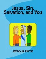 Jesus, Sin, Salvation, and You