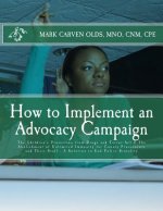 How to Implement an Advocacy Campaign: The Children's Protection from Drugs and Terror Act & The Abolishment of Unlimited Immunity for County Prosecut