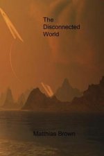 The Disconnected World