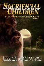 The Vampires of Soldiers Cove: Sacrificial Children