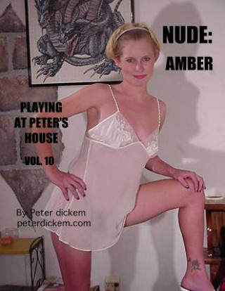 Nude: Amber: Playing At Peter's House