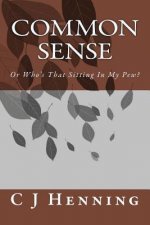 Common Sense: Or Who's That Sitting In My Pew?