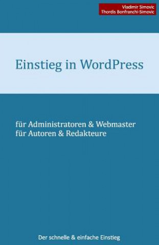 Einstieg in WordPress 4.2: Der schnelle & einfache Einstieg