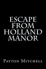 Escape From Holland Manor