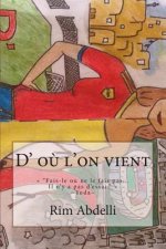 D'o? l'on vient.